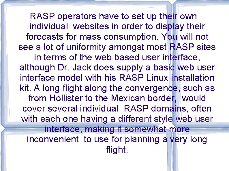 RASP operators have to set up their own individual websites in order to display RASP operators have to set up their own individual websites in order to display