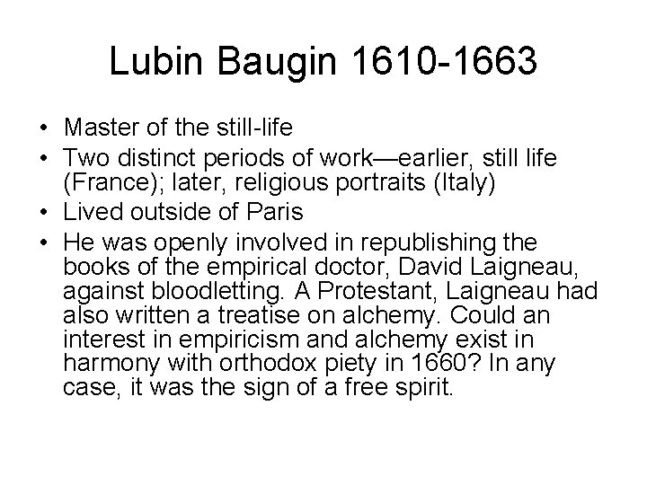 Lubin Baugin 1610 -1663 • Master of the still-life • Two distinct periods of Lubin Baugin 1610 -1663 • Master of the still-life • Two distinct periods of