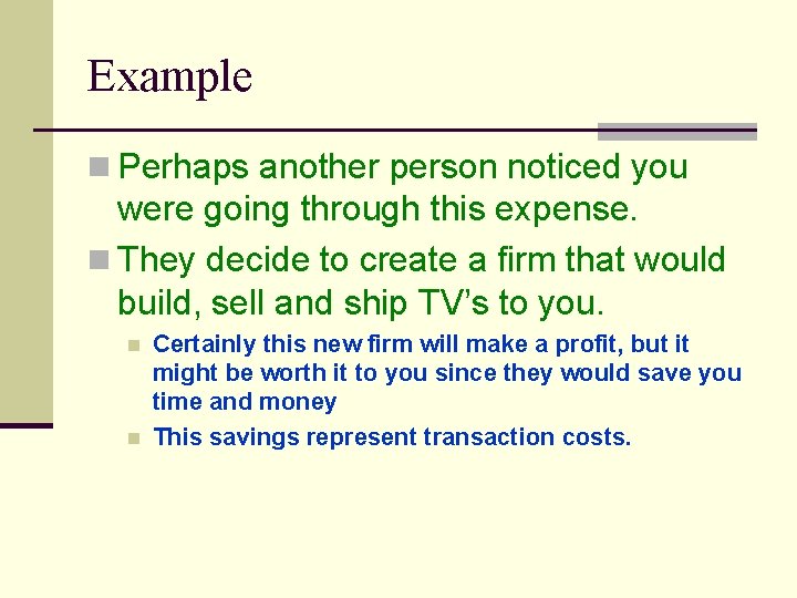 Example n Perhaps another person noticed you were going through this expense. n They