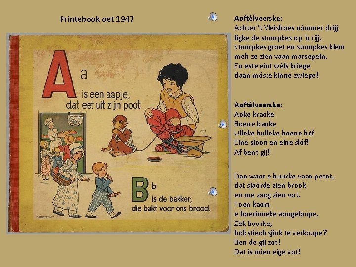 Printebook oet 1947 Aoftèlveerske: Achter 't Vleishoes nómmer drijj ligke de stumpkes op 'n