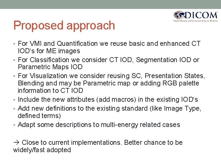 Proposed approach • For VMI and Quantification we reuse basic and enhanced CT •