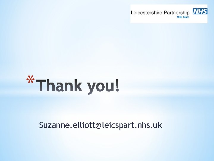 * Suzanne. elliott@leicspart. nhs. uk 