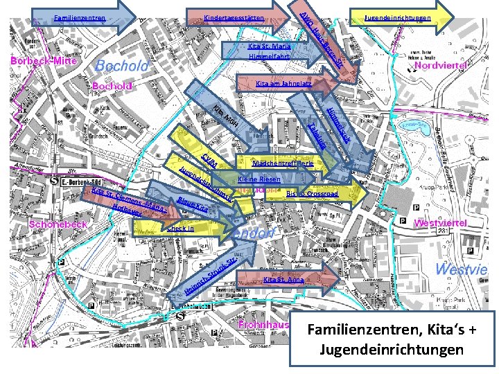 Familienzentren Jugendeinrichtungen O AW Kindertagesstätten us Ha r -St rge e -B Kita St.