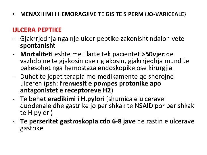  • MENAXHIMI I HEMORAGJIVE TE GIS TE SIPERM (JO-VARICEALE) ULCERA PEPTIKE - Gjakrrjedhja