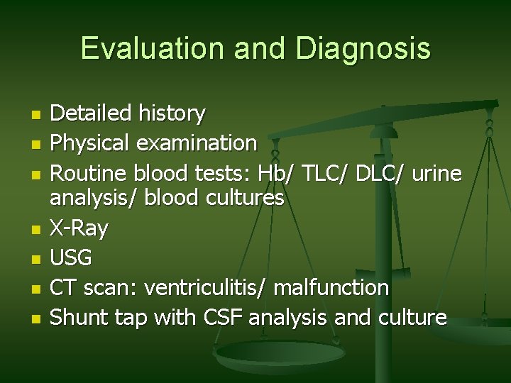 Evaluation and Diagnosis n n n n Detailed history Physical examination Routine blood tests: Evaluation and Diagnosis n n n n Detailed history Physical examination Routine blood tests: