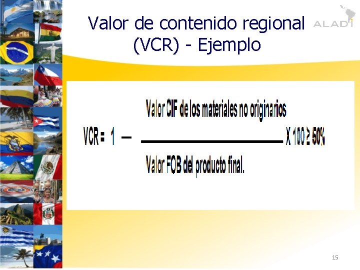 Valor de contenido regional (VCR) - Ejemplo 15 