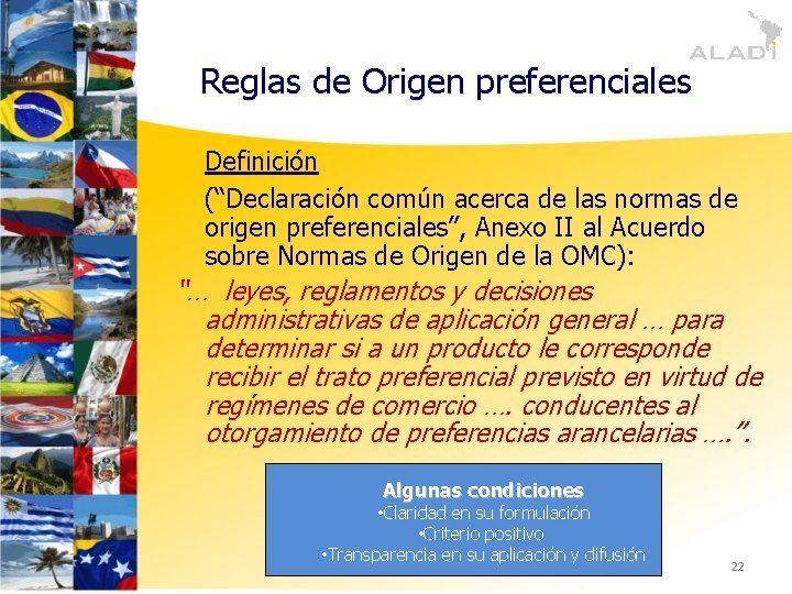 Reglas de Origen preferenciales Definición (“Declaración común acerca de las normas de origen preferenciales”,
