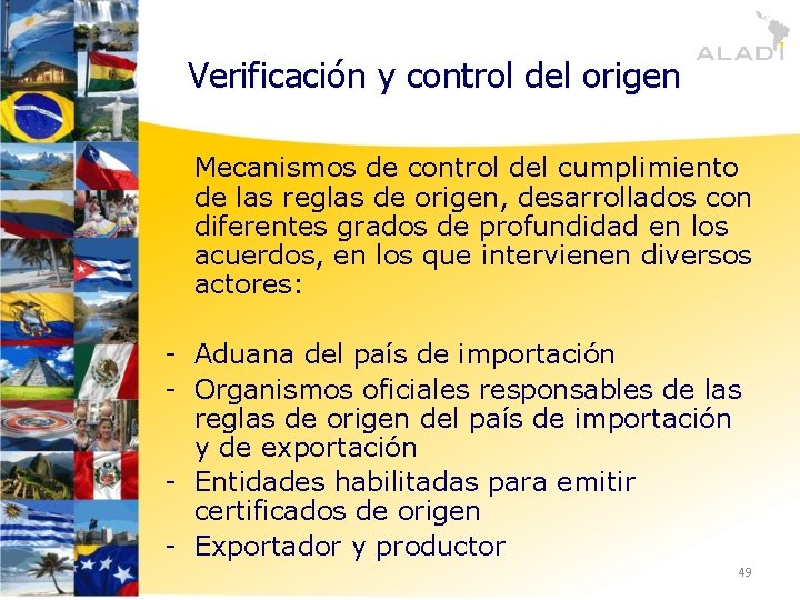 Verificación y control del origen Mecanismos de control del cumplimiento de las reglas de