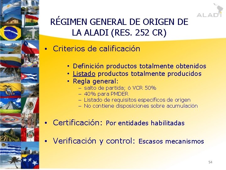 RÉGIMEN GENERAL DE ORIGEN DE LA ALADI (RES. 252 CR) • Criterios de calificación