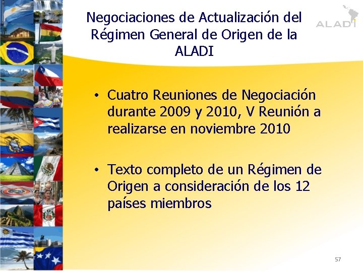 Negociaciones de Actualización del Régimen General de Origen de la ALADI • Cuatro Reuniones