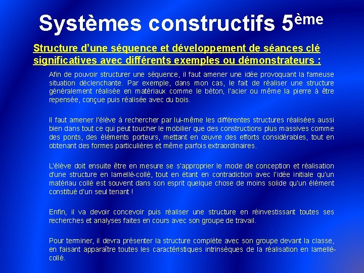 ème Systèmes constructifs 5 Structure d’une séquence et développement de séances clé significatives avec