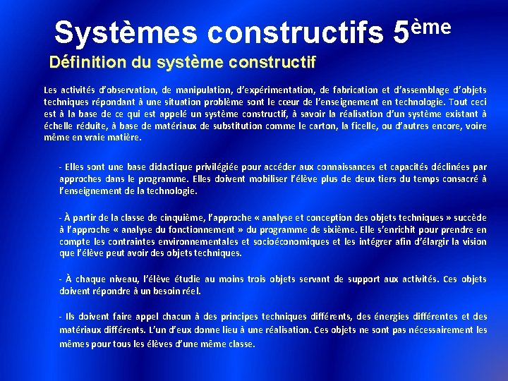 ème Systèmes constructifs 5 Définition du système constructif Les activités d’observation, de manipulation, d’expérimentation,