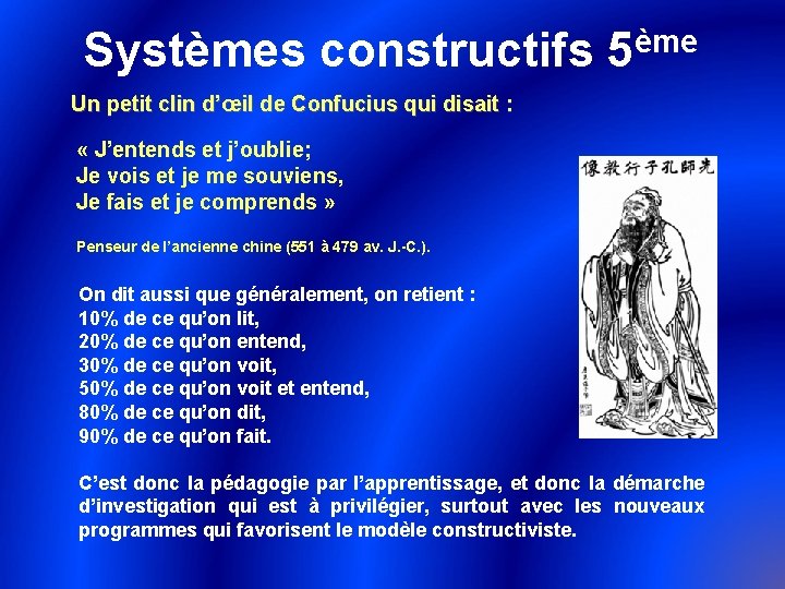 ème Systèmes constructifs 5 Un petit clin d’œil de Confucius qui disait : «