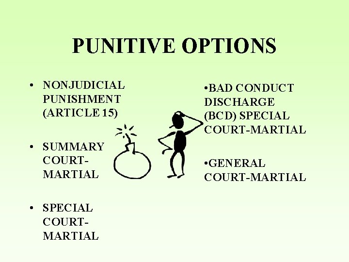 PUNITIVE OPTIONS • NONJUDICIAL PUNISHMENT (ARTICLE 15) • SUMMARY COURTMARTIAL • SPECIAL COURTMARTIAL •