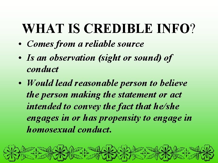 WHAT IS CREDIBLE INFO? • Comes from a reliable source • Is an observation