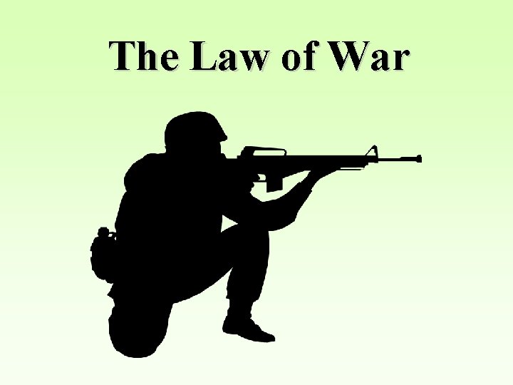 The Law of War 