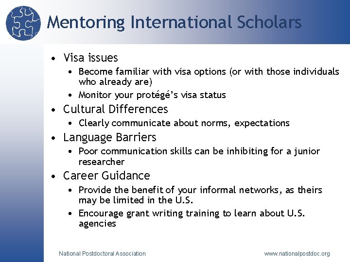 Mentoring International Scholars • Visa issues • Become familiar with visa options (or with