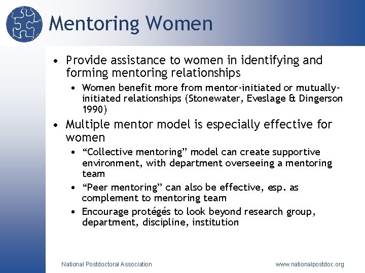 Mentoring Women • Provide assistance to women in identifying and forming mentoring relationships •
