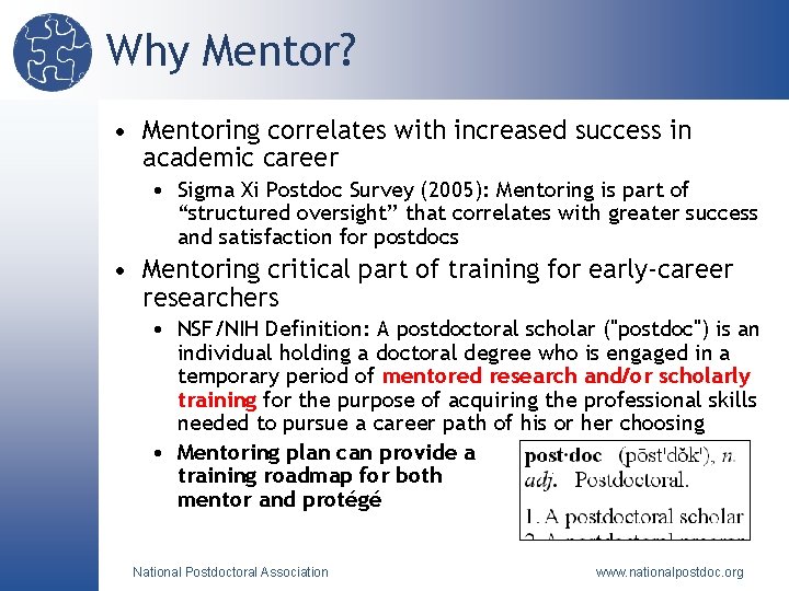 Why Mentor? • Mentoring correlates with increased success in academic career • Sigma Xi