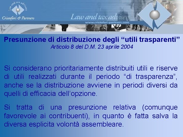 Presunzione di distribuzione degli “utili trasparenti” Articolo 8 del D. M. 23 aprile 2004