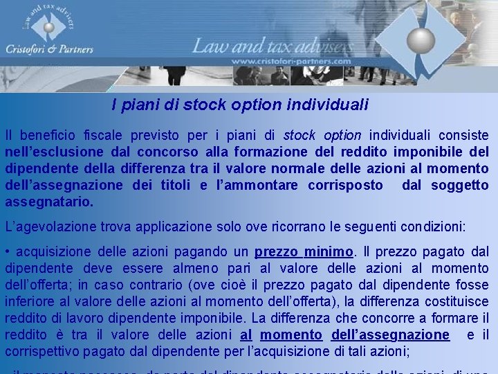 I piani di stock option individuali Il beneficio fiscale previsto per i piani di