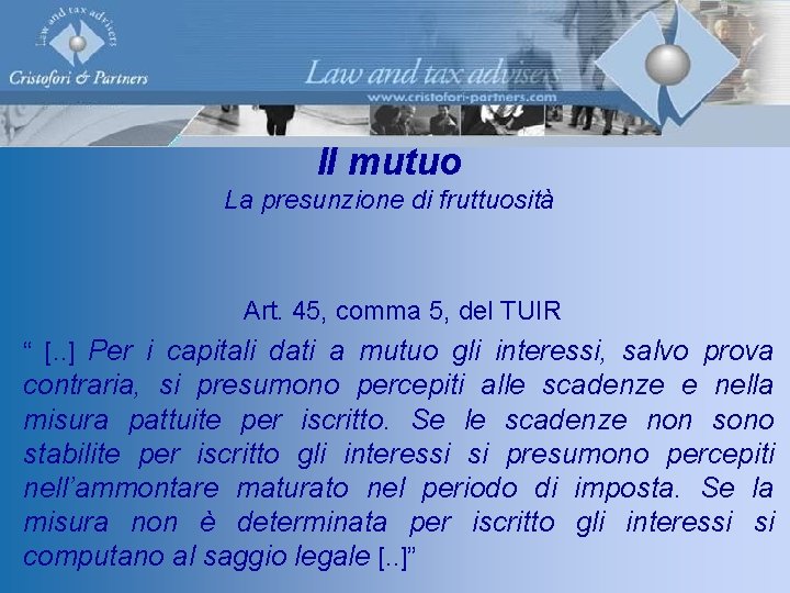 Il mutuo La presunzione di fruttuosità Art. 45, comma 5, del TUIR “ [.