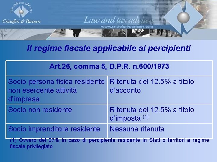 Il regime fiscale applicabile ai percipienti Art. 26, comma 5, D. P. R. n.