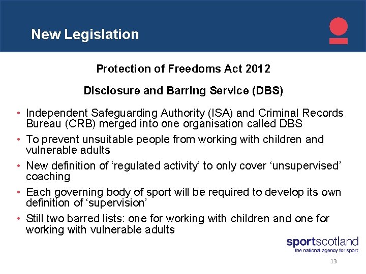 Click to edit New Legislation Master title style Protection of Freedoms Act 2012 Disclosure