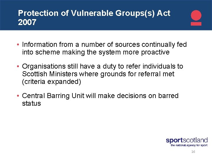 Protection Click to edit of Vulnerable Groups(s) Act Master 2007 title style • Information