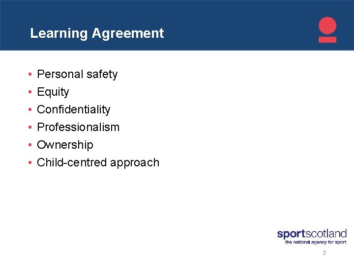 Click to edit Learning Master title Agreement style • • • Personal safety Equity