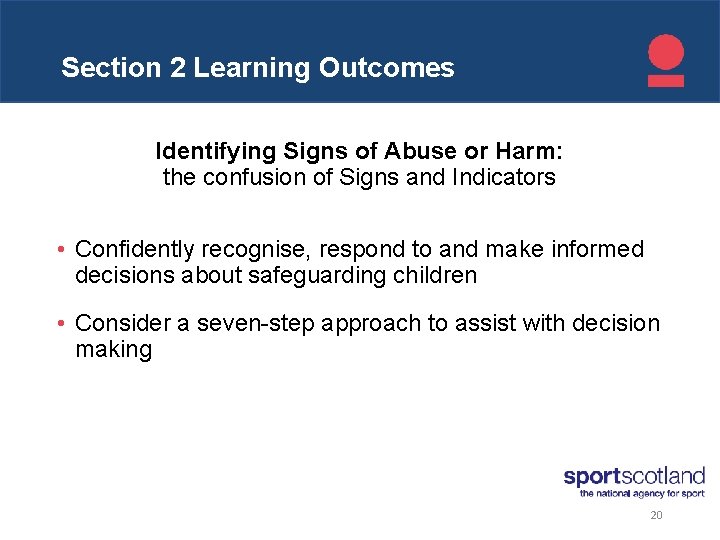 Click to edit Section 2 style Learning Outcomes Master title Identifying Signs of Abuse