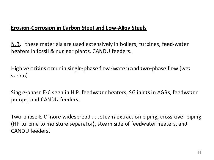 Erosion-Corrosion in Carbon Steel and Low-Alloy Steels N. B. these materials are used extensively