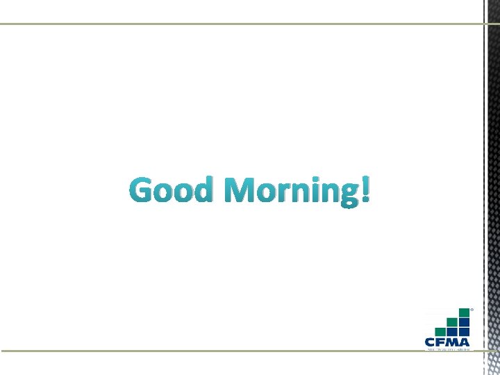 Good Morning! 