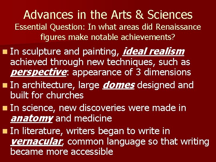 Advances in the Arts & Sciences Essential Question: In what areas did Renaissance figures