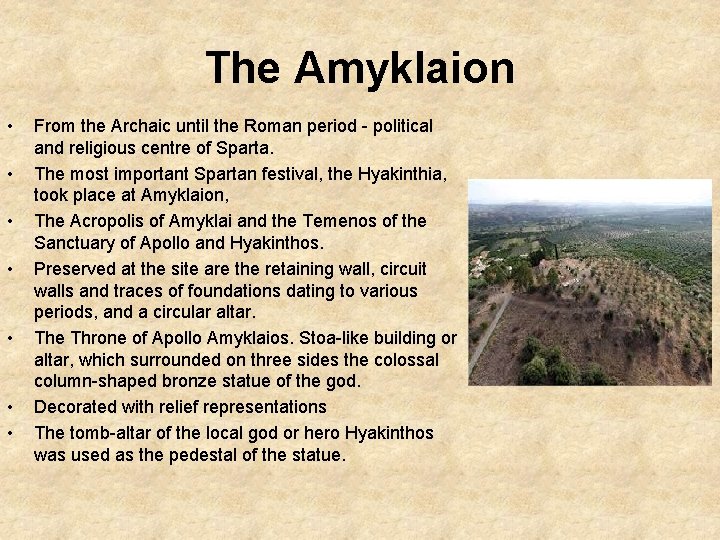 The Amyklaion • • From the Archaic until the Roman period - political and