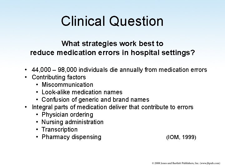 Clinical Question What strategies work best to reduce medication errors in hospital settings? •