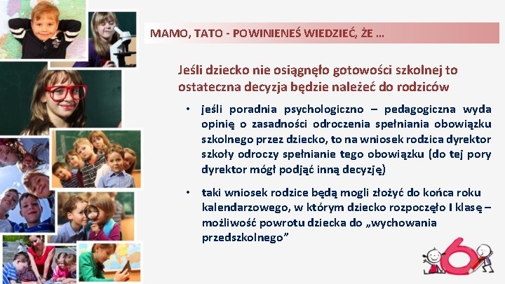 MAMO, TATO - POWINIENEŚ WIEDZIEĆ, ŻE … Jeśli dziecko nie osiągnęło gotowości szkolnej to