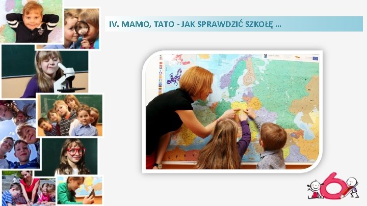 IV. MAMO, TATO - JAK SPRAWDZIĆ SZKOŁĘ … 