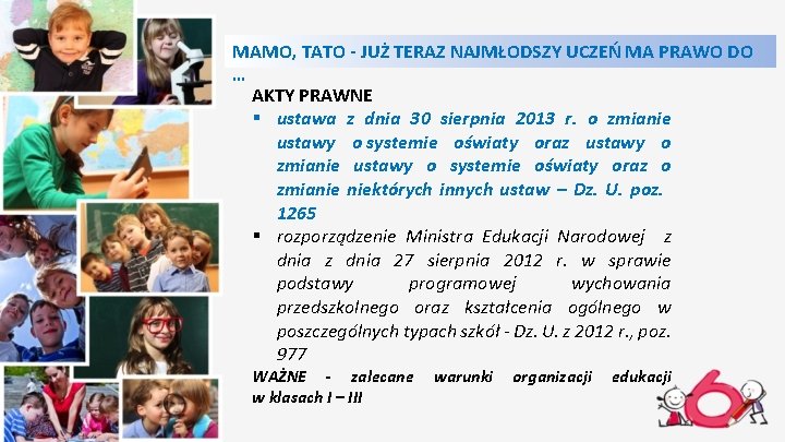 MAMO, TATO - JUŻ TERAZ NAJMŁODSZY UCZEŃ MA PRAWO DO … AKTY PRAWNE §