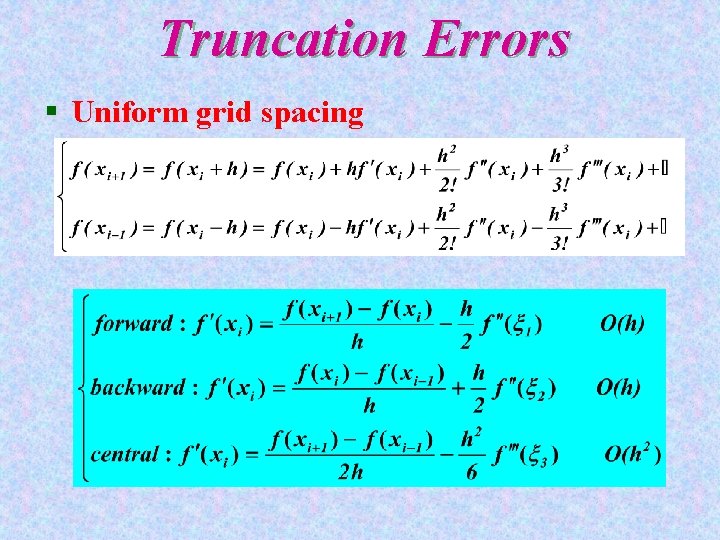 Truncation Errors § Uniform grid spacing 