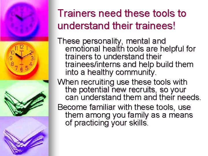 Trainers need these tools to understand their trainees! These personality, mental and emotional health Trainers need these tools to understand their trainees! These personality, mental and emotional health