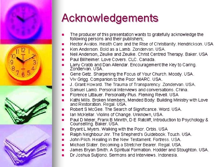 Acknowledgements n n n n n n The producer of this presentation wants to Acknowledgements n n n n n n The producer of this presentation wants to