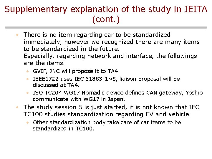 Supplementary explanation of the study in JEITA (cont. ) • There is no item