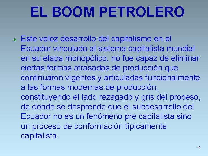 EL BOOM PETROLERO v Este veloz desarrollo del capitalismo en el Ecuador vinculado al