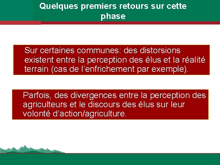 Quelques premiers retours sur cette phase Sur certaines communes: des distorsions existent entre la