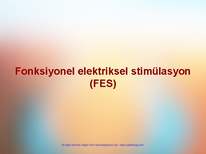 Fonksiyonel elektriksel stimülasyon (FES) 