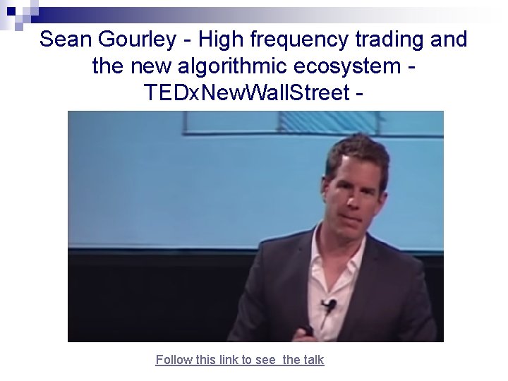 Sean Gourley - High frequency trading and the new algorithmic ecosystem - TEDx. New. Sean Gourley - High frequency trading and the new algorithmic ecosystem - TEDx. New.