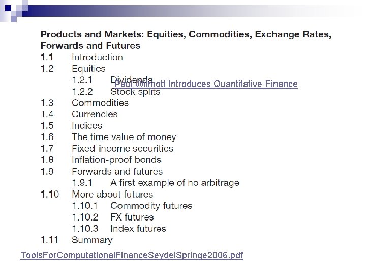 Paul Wilmott Introduces Quantitative Finance Tools. For. Computational. Finance. Seydel. Springe 2006. pdf Paul Wilmott Introduces Quantitative Finance Tools. For. Computational. Finance. Seydel. Springe 2006. pdf