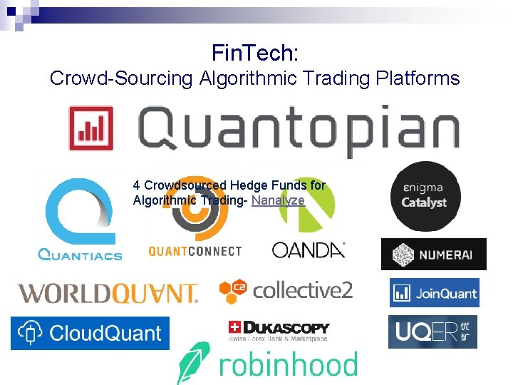Fin. Tech: Crowd-Sourcing Algorithmic Trading Platforms 4 Crowdsourced Hedge Funds for Algorithmic Trading- Nanalyze Fin. Tech: Crowd-Sourcing Algorithmic Trading Platforms 4 Crowdsourced Hedge Funds for Algorithmic Trading- Nanalyze