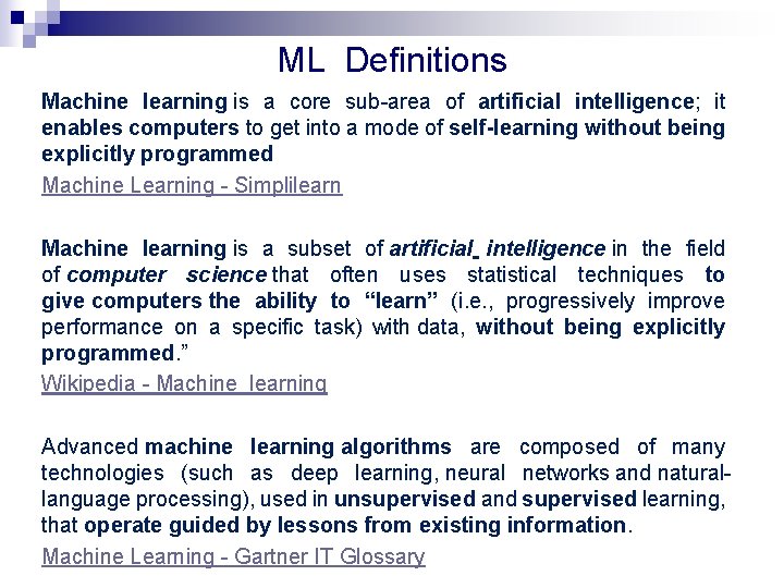 ML Definitions Machine learning is a core sub-area of artificial intelligence; it enables computers ML Definitions Machine learning is a core sub-area of artificial intelligence; it enables computers